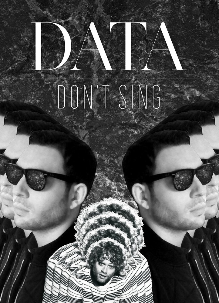 Data: Don't Sing (2015)