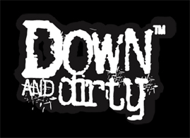 Down & Dirty (2007)