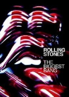 Rolling Stones: The Biggest Bang (2007)