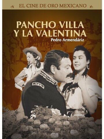 Pancho Villa y la Valentina (1960)