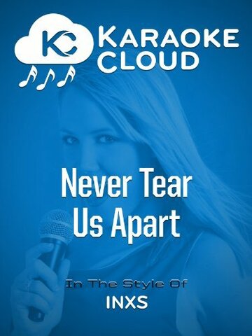 Never Tear Us Apart (2015)