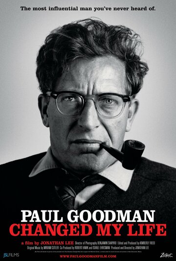 Paul Goodman Changed My Life (2011)