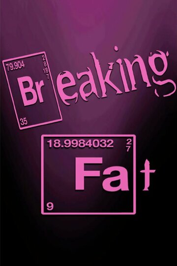 Breaking Fat (2013)