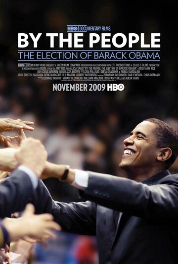 Сделано людьми: Выборы Барака Обамы (2009)